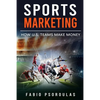Sports Marketing: How U.S. Teams Make Money - Paperback