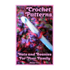 Crochet Patterns: Hats and Beanies For Your Family: (Crochet Patterns, Crochet Stitches) - Paperback