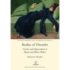 Bodies of Disorder: Gender and Degeneration in Baroja and Blasco Ibáñez - Paperback