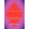 The Great Master: Higher Inquiry, Decrees, and Holistic Inspirations in Preparation for the Awakening of the Masters of the Great Work H - Hardcover