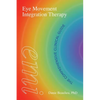 Eye Movement Integration Therapy: The Comprehensive Clinical Guide - Paperback