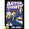 Action Presidents #4: John F. Kennedy!: A Graphic Novel Biography - Hardcover