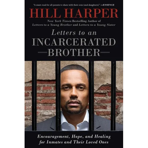 Letters to an Incarcerated Brother: Encouragement, Hope, and Healing for Inmates and Their Loved Ones - Paperback