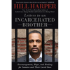 Letters to an Incarcerated Brother: Encouragement, Hope, and Healing for Inmates and Their Loved Ones - Paperback