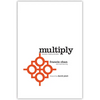 Multiply: Disciples Making Disciples - Paperback