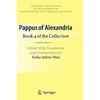 Pappus of Alexandria: Book 4 of the Collection: Edited with Translation and Commentary by Heike Sefrin-Weis - Hardcover