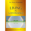 Living in God's Presence: Pursuing Intimacy with Our Heavenly Father - Paperback