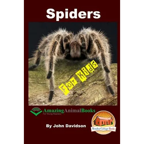 Spiders - For Kids - Amazing Animal Books for Young Readers - Paperback