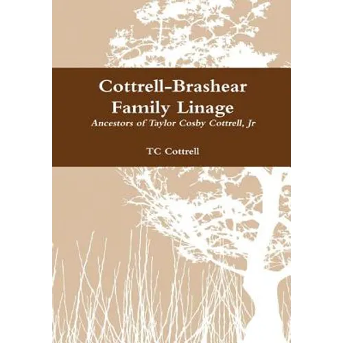 Cottrell-Brashear Family Linage - Hardcover
