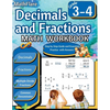 Decimals and Fractions Math Workbook 3rd and 4th Grade: Fractions and Decimals Grade 3-4, Operations with Decimals and Fractions, Comparing Fractions, - Paperback