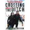 Crossing the Ditch - Paperback