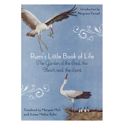Rumi's Little Book of Life: The Garden of the Soul, the Heart, and the Spirit - Paperback