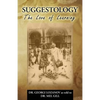 Suggestology: The Love of Learning - the Biography of Dr. Georgi Losanov - Paperback