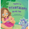 There's a Triceratops on My Toe - Hardcover