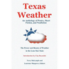 Texas Weather: An Anthology of Poetry, Short Fiction, and Nonfiction - Paperback