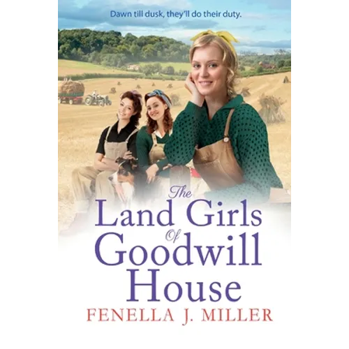 The Land Girls of Goodwill House - Paperback