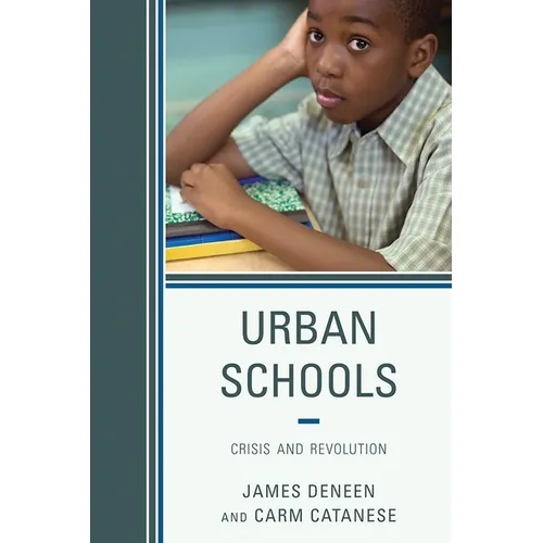 Urban Schools: Crisis and Revolution - Paperback