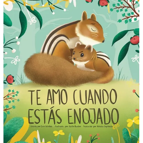 Te Amo Cuando Estás Enojado (I Love You When You're Angry) (Spanish Edition) - Hardcover