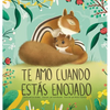 Te Amo Cuando Estás Enojado (I Love You When You're Angry) (Spanish Edition) - Hardcover