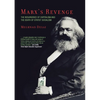 Marx's Revenge: The Resurgence of Capitalism and the Death of Statist Socialism - Paperback
