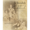 A Swedish Family Cookbook: From Farm to Fabulous - Paperback