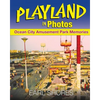 Playland In Photos: Ocean City Amusement Park Memories - Paperback