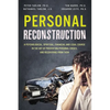 Personal Reconstruction: A Psychological, Spiritual, Financial and Legal Course in the Art of Preventing Personal Crises, and Recovering From Them - Paperback