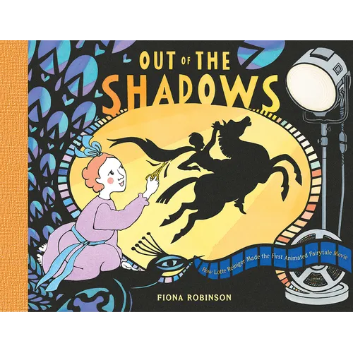 Out of the Shadows: How Lotte Reiniger Made the First Animated Fairytale Movie - Hardcover