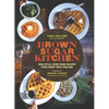 Brown Sugar Kitchen: New-Style, Down-Home Recipes from Sweet West Oakland - Hardcover