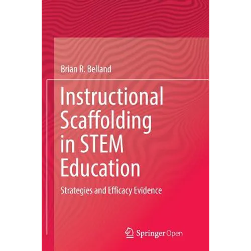 Instructional Scaffolding in Stem Education: Strategies and Efficacy Evidence - Paperback