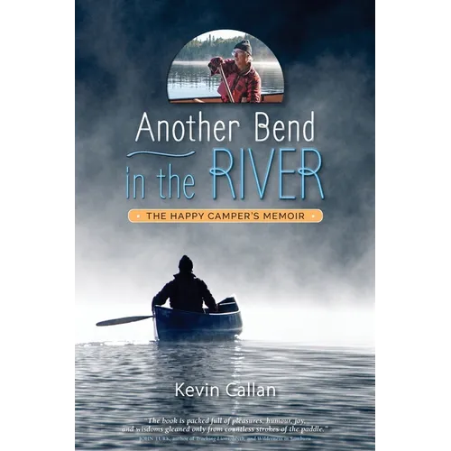 Another Bend in the River, the Happy Camper's Memoir - Paperback