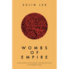 Wombs of Empire: Population Discourses and Biopolitics in Modern Japan - Hardcover