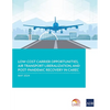 Low-Cost Carrier Opportunities, Air Transport Liberalization, and Post-Pandemic Recovery in Carec - Paperback