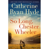 So Long, Chester Wheeler - Paperback