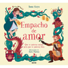 Empacho de Amor: Que Te Quieran Menos, Pero Que Te Quieran Bien / Love Overload - Hardcover