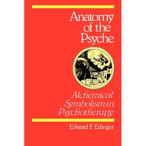 Anatomy of the Psyche: Alchemical Symbolism in Psychotherapy - Paperback