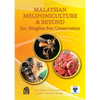 MALAYSIAN MELIPONICULTURE & BEYOND Inc. Stingless Bee Conservation - Paperback