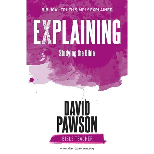 EXPLAINING Studying the Bible - Paperback