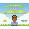 A Brighter Day - Une Journée Lumineuse - Bilingual English/French Affirmations Book For Children - Paperback