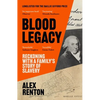 Blood Legacy: Reckoning with a Family's Story of Slavery - Paperback