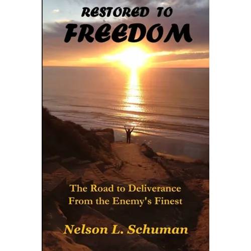 Restored To Freedom: Restored To Freedom changes the lives and marriages of people from pain, hopelessness and brokenness to love, joy and peace. - Paperback