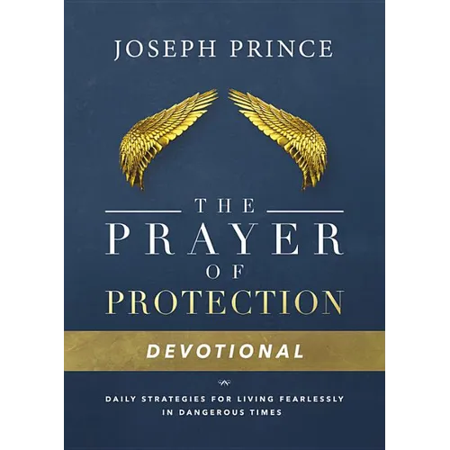 The Prayer of Protection Devotional: Daily Strategies for Living Fearlessly in Dangerous Times - Hardcover