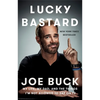 Lucky Bastard: My Life, My Dad, and the Things I'm Not Allowed to Say on TV - Paperback