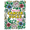 This is my Cancer Sucks Coloring Book: A Self Affirming Cancer Fighting Activity Book for Cancer Warriors, Patients and Survivors with Powerful Mantra - Paperback