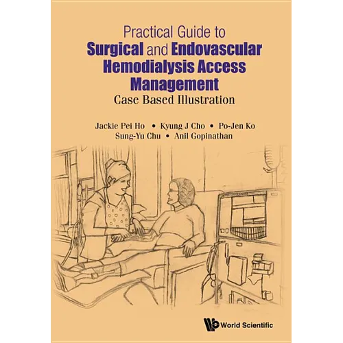 Practical Guide Surgical & Endovas Hemodialysis Access Mgmt - Hardcover
