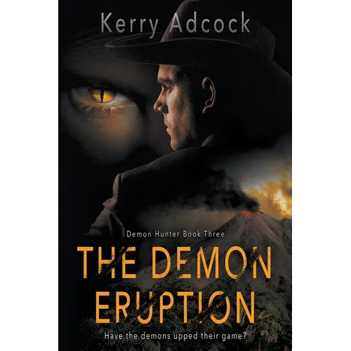 The Demon Eruption: A Christian Thriller - Paperback