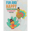 Fun And Happy Thanksgiving Coloring Book For Kids: Large Holiday Autumn Coloring Book For Young Children Boys And Girls 35 Fun & Happy Unique Designs - Paperback