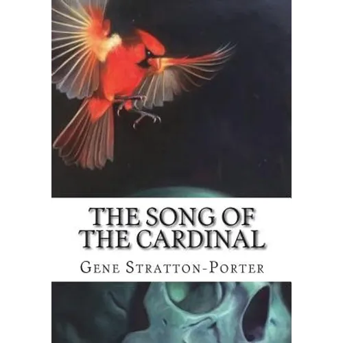 The Song of the Cardinal - Paperback