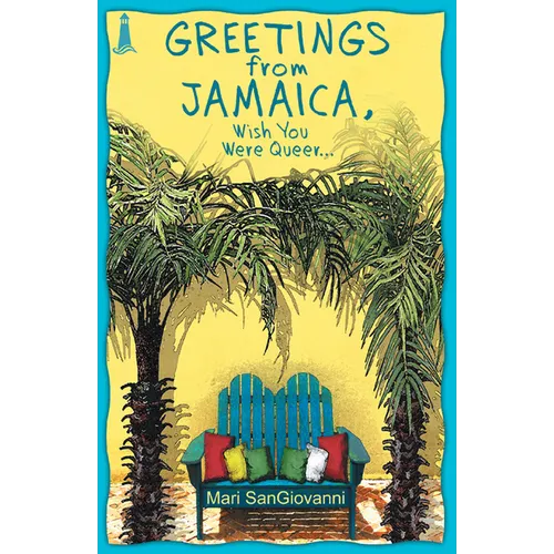 Greetings from Jamaica, Wish You Were Queer - Paperback