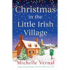 Christmas in the Little Irish Village: A page-turning Christmas romance to fall in love with - Paperback